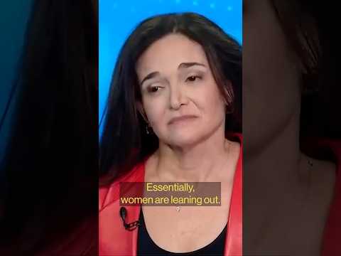 Sheryl Sandberg Says Women Are Now Leaning Out in the Workplace