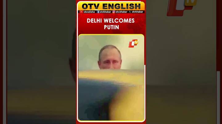 Delhi Welcomes Putin For India