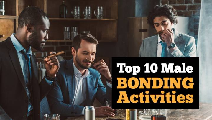 Top 10 Male Bonding Activities