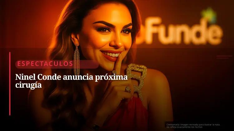 Ninel Conde sigue imparable: Confiesa su próxima cirugía y lanza dardo a sus críticos