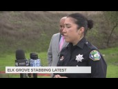 Officials provide update on deadly Elk Grove stabbing