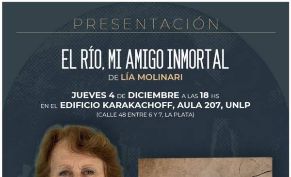 La escritora platense Lía Molinari presenta su primera novela: "El Río, Mi Amigo Inmortal"