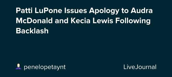Patti LuPone Issues Apology to Audra McDonald and Kecia Lewis Following Backlash