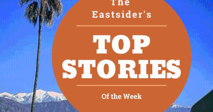 ICYMI: Here's this week's Eastsider Top Stories