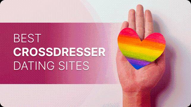 Best Crossdresser Dating Sites: Find Trans & Crossdressing Partners Online Now