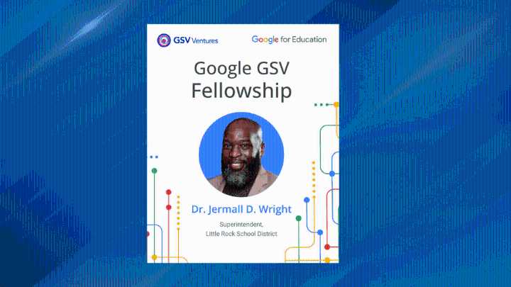 LRSD Superintendent Dr. Jermall D. Wright joins esteemed Google GSV education fellowship