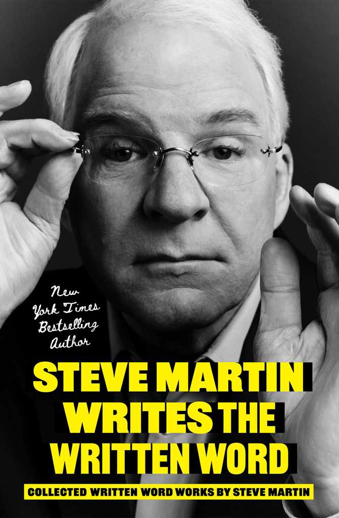 Book Review: 'Steve Martin Writes the Written Word' shows depth of comedian's talent