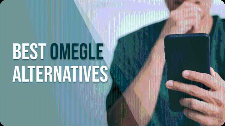 12 Best Omegle Alternatives: Websites Like Adult Omegle