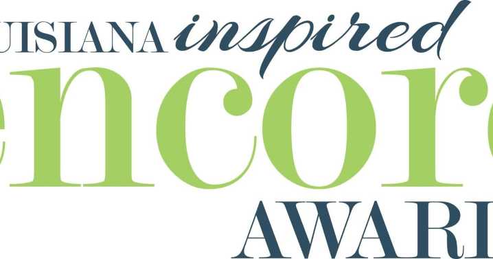 Nominate extraordinary Louisianans over 60 for the Louisiana Inspired 2025 ENCORE Awards
