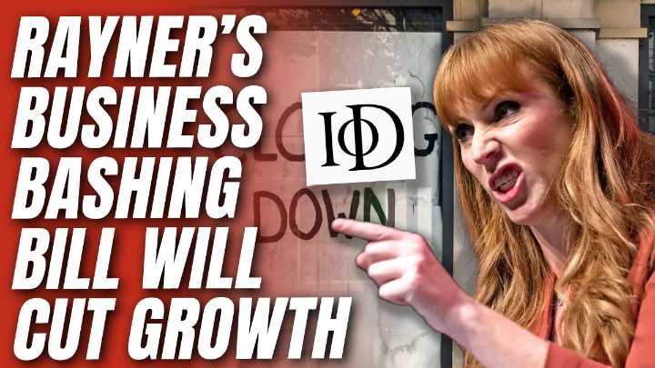 NEW REPORT: Three-Quarters of Business Directors Say Rayner Employment Bill Will Cut Growth – Guido Fawkes