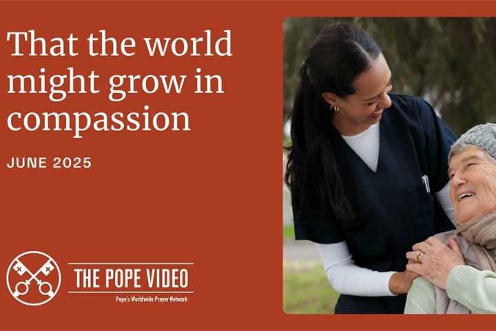 Pope’s prayer intention for June: That the world grow in compassion