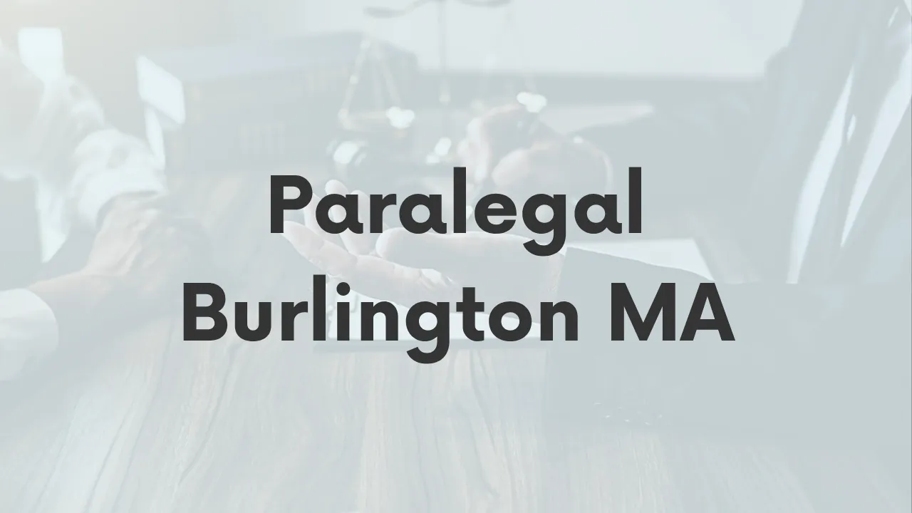 Paralegal – Burlington, MA
