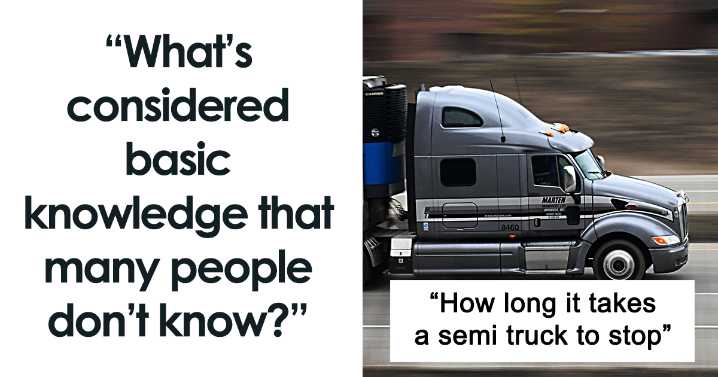 34 People Who Have Noticed An Alarming Number Of Individuals Not Knowing Basic Facts Share What They Are