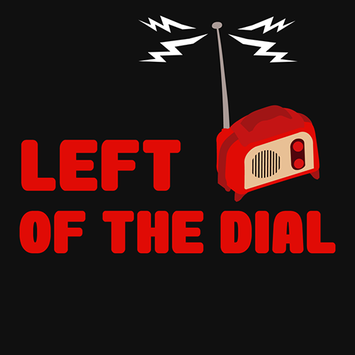 Left of the Dial