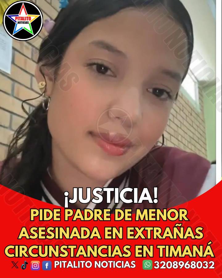 "Justicia": Pide papá de joven asesinada en la vía Timaná