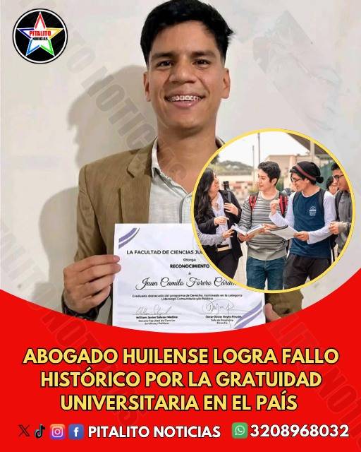 Abogado huilense logra fallo histórico por la gratuidad universitaria a nivel nacional.