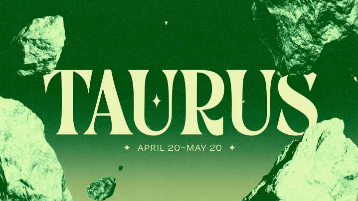 Taurus, Your August Horoscope Wants You to Improve Your Work