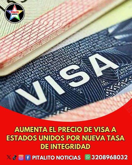 Aumenta el costo de la visa estadounidense.