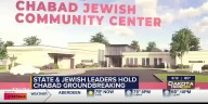 State & Jewish leaders hold Chabad groundbreaking ceremony.