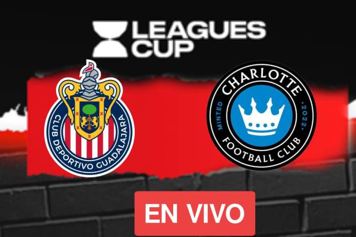 Chivas vs Charlotte FC: EN VIVO, dónde, cuándo y a qué hora ver la Jornada 2 de la Leagues Cup