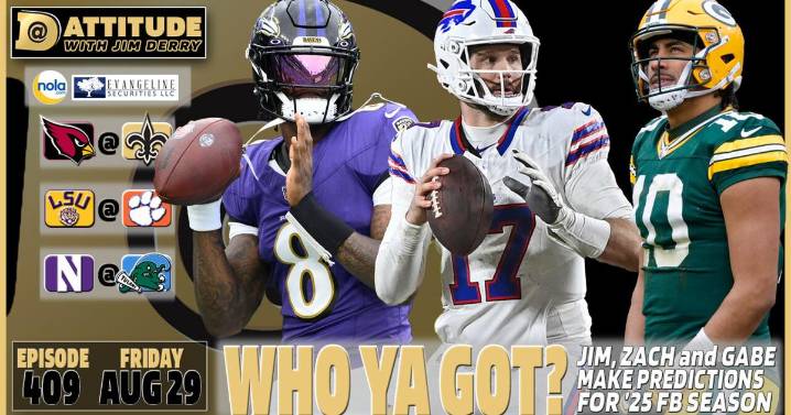 Making season picks for Saints, NFL, Super Bowl, LSU, Tulane, and CFB: Dattitude, Ep. 409