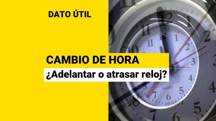 Cambio de hora: ¿Se adelanta o atrasa el reloj?