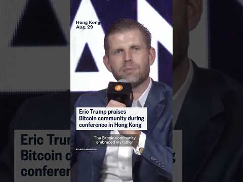 Eric Trump praises Bitcoin community during conference in Hong Kong