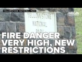 Fire danger very high, stage 1 restrictions take effect Tuesday at Yellowstone