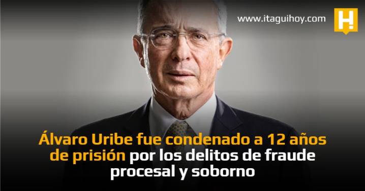 Álvaro Uribe fue condenado a 12 años de prisión por los delitos de fraude...