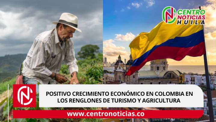 Crecimiento en agricultura y turismo impulsa la economía colombiana