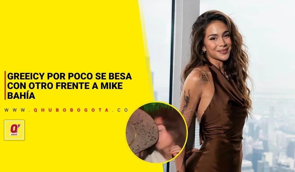 Greeicy por poco se besa con otro frente a Mike Bahía - Noticias de Bogotá y Cundinamarca