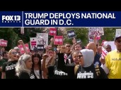 Trump deploys National Guard in DC