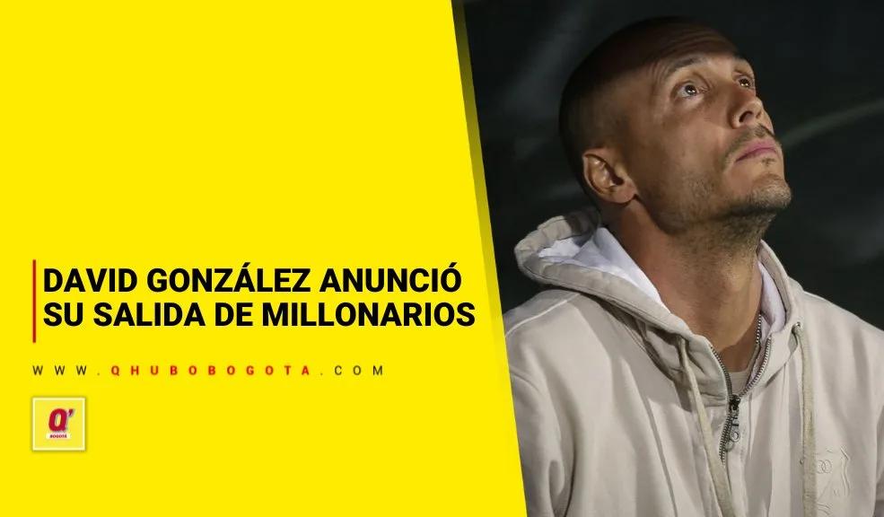 David González anunció su salida de Millonarios: los malos resultados lo condenaron