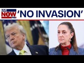 Drug cartels: Mexican president dismisses President Trump's plan to use U.S. military force