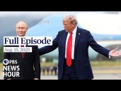 PBS News Hour full episode, Aug.15, 2025