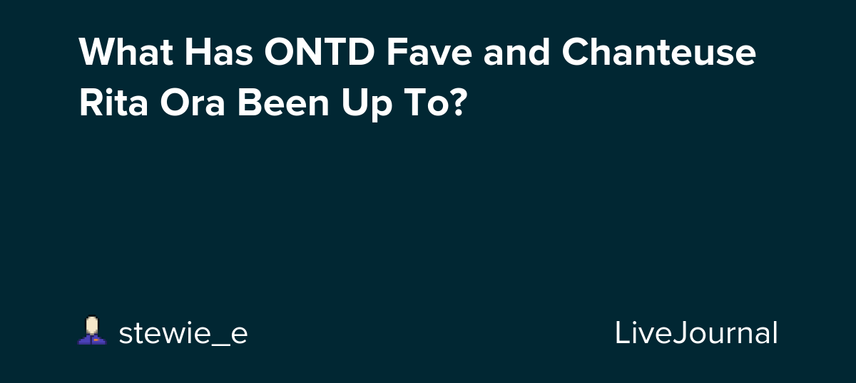 What Has ONTD Fave and Chanteuse Rita Ora Been Up To?: ohnotheydidnt