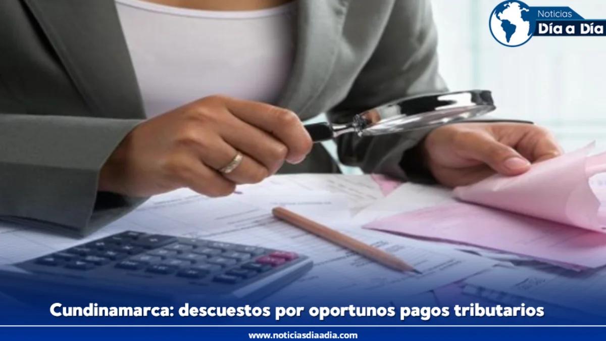 Descuentos del 70 % en sanciones e intereses: Cundinamarca incentiva la regularización tributaria hasta el 31 de agosto