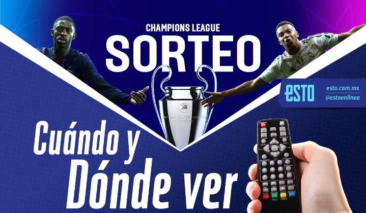 ¿Cuándo y a qué hora es el sorteo de la Champions League?