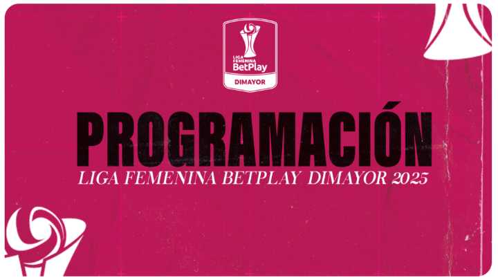 Programación semifinales ida Liga Femenina BetPlay DIMAYOR 2025
