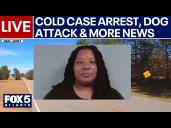 LIVE: A Major Break In 2007 Cold Case, Vicious Dog Attack & More News