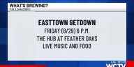 What's Brewing- Easttown Getdown