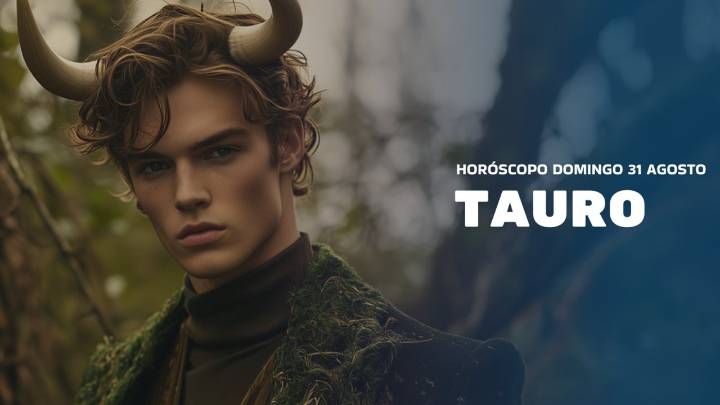 Horóscopo Tauro de hoy, 31 de agosto de 2025: las predicciones para la salud, el amor y el dinero.