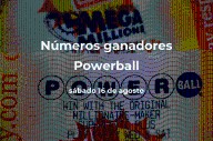 Powerball: números ganadores en vivo del sorteo hoy sábado 16 de agosto de 2025, con premio de $579 millones de dólares
