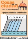 Cosas de la Ciudad; Quejas ante fallas del realito