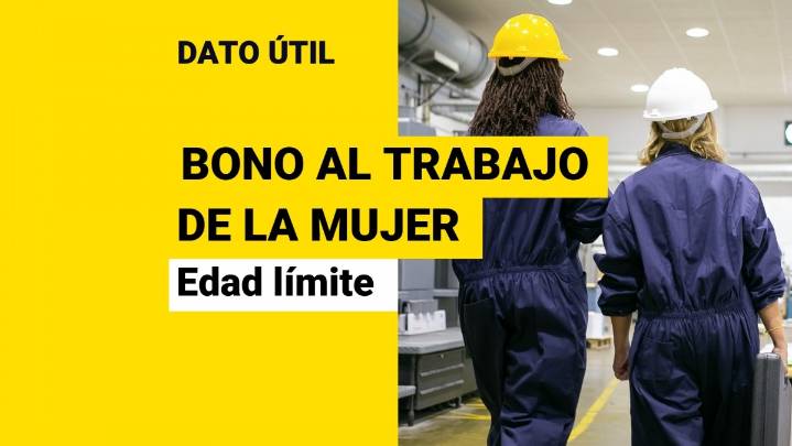 Bono Trabajo Mujer: ¿Hasta qué edad se puede postular?