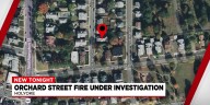 Orchard Street fire under investigation