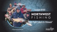 Northwest Fishing Ep 180: Fort Peck Lakers & Chinook