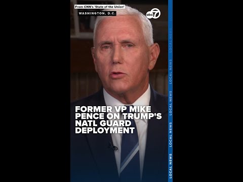 Former Vice President Mike Pence on Trump's DC takeover: 'I welcome his decision'