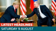 The latest headlines - as Donald Trump confirms details of US meeting with Vladimir Putin
