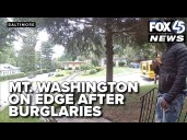 Mount Washington neighborhood on edge after string of burglaries